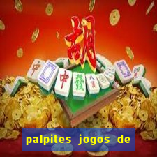 palpites jogos de hoje favoritos